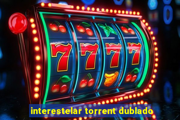 interestelar torrent dublado